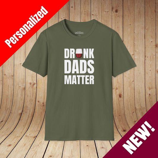 Drunk Dads Matter T-Shirt