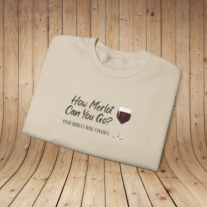 How Merlot Can You Go Sweatshirt