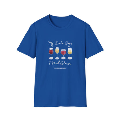 My Doctor Says I Need Glasses Unisex Softstyle T-Shirt