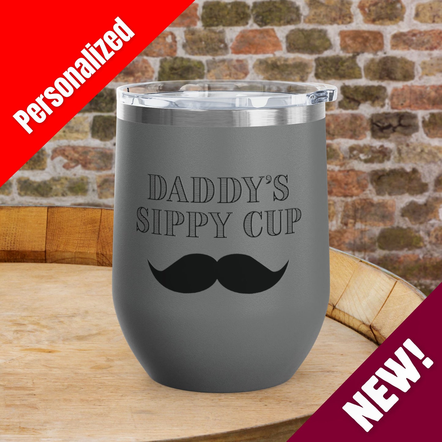 Daddy's Sippy Cup (mustache) Personalized 12oz Wine Tumbler