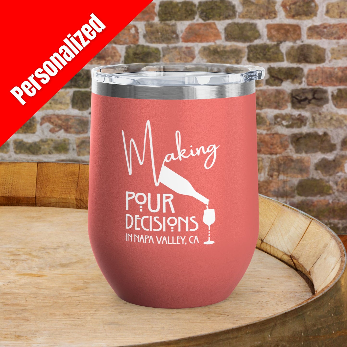 Making Pour Decisions in Napa Valley, CA Personalized 12oz Wine Tumbler