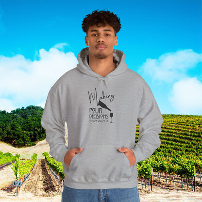 Making Pour Decisions in Napa Valley, CA Hoodie