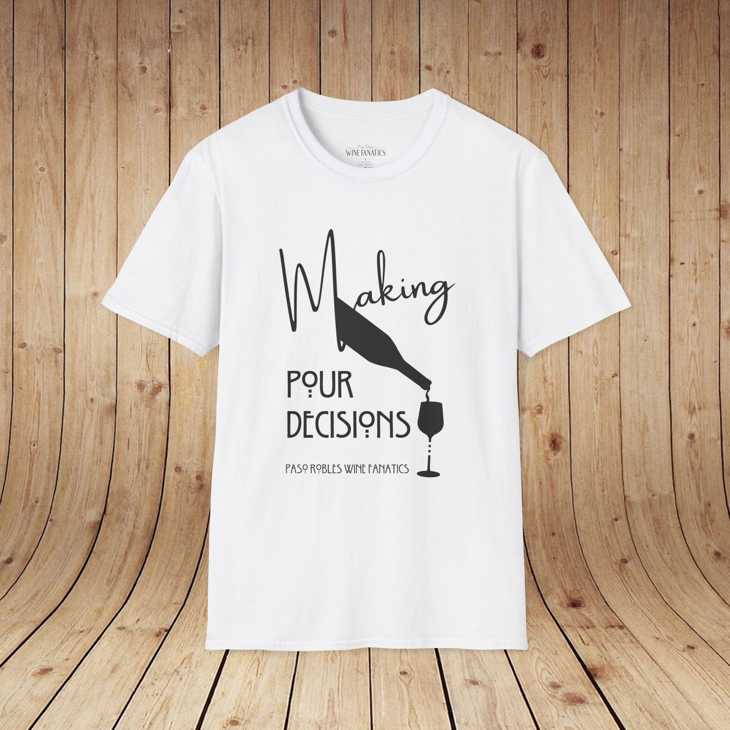 Making Pour Decisions Unisex Softstyle T-Shirt