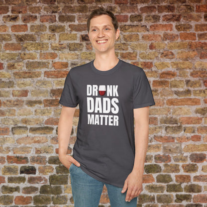 Drunk Dads Matter Crew Neck T-Shirt