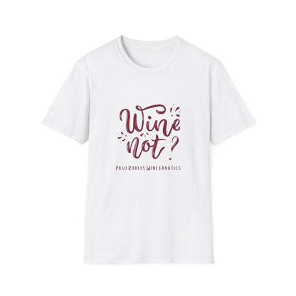 Wine Not? Unisex Softstyle T-Shirt