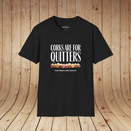 Corks Are For Quitters Unisex Softstyle T-Shirt