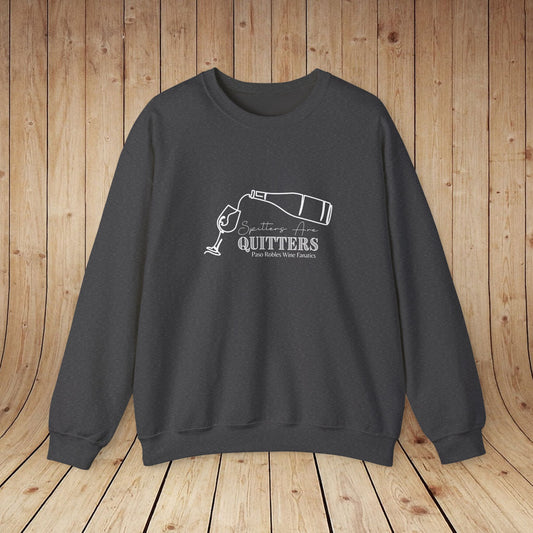 Spitters are Quitters Wine Sweatshirt