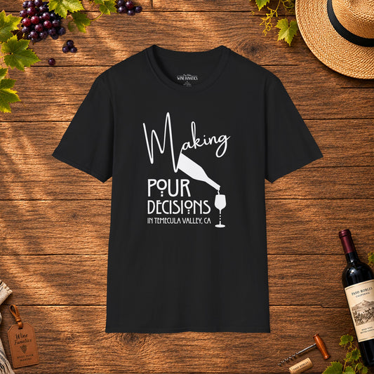 Making Pour Decisions In Temecula Valley Crew Neck T-Shirt