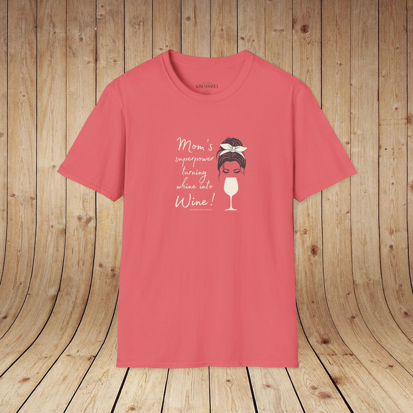 Mom's superpower, turning whine into Wine! Tee