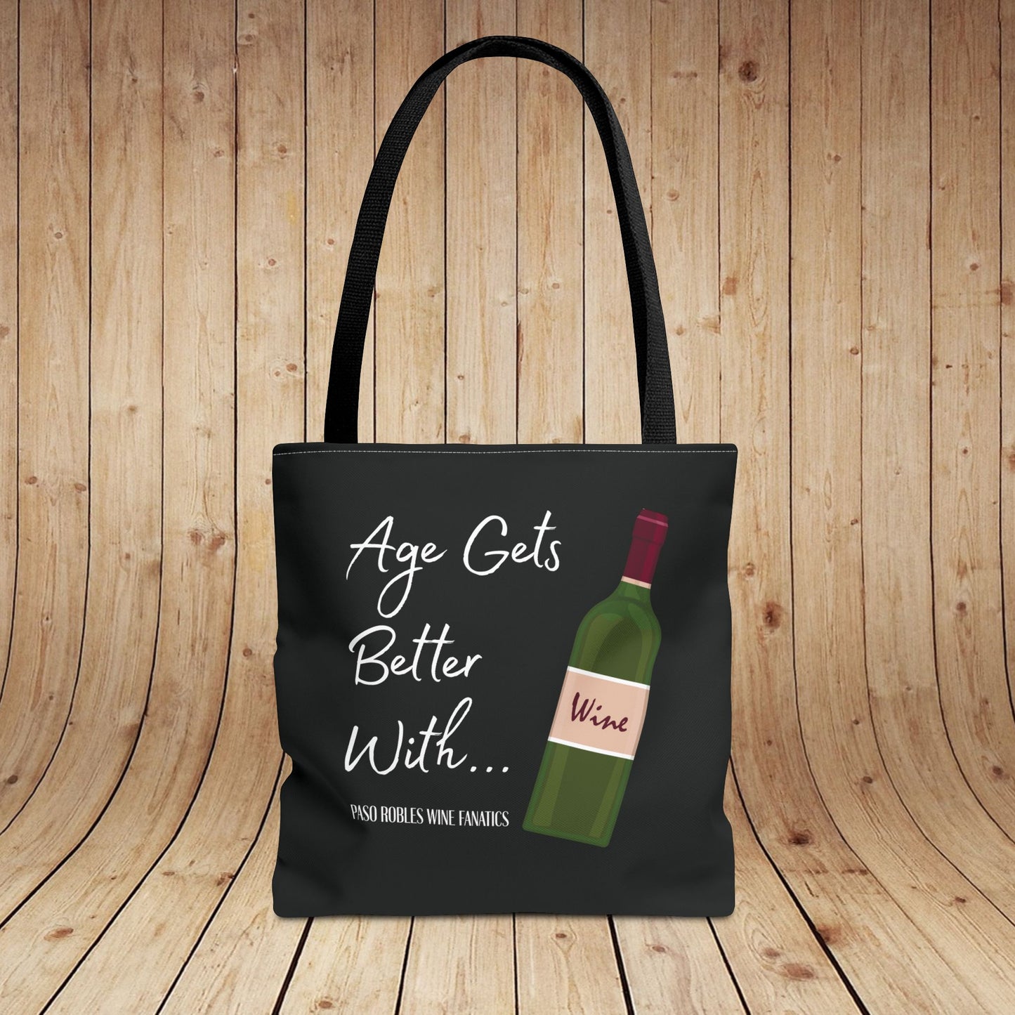 Age Gets Better With Wine Tote Bag