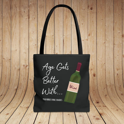 Age Gets Better With Wine Tote Bag