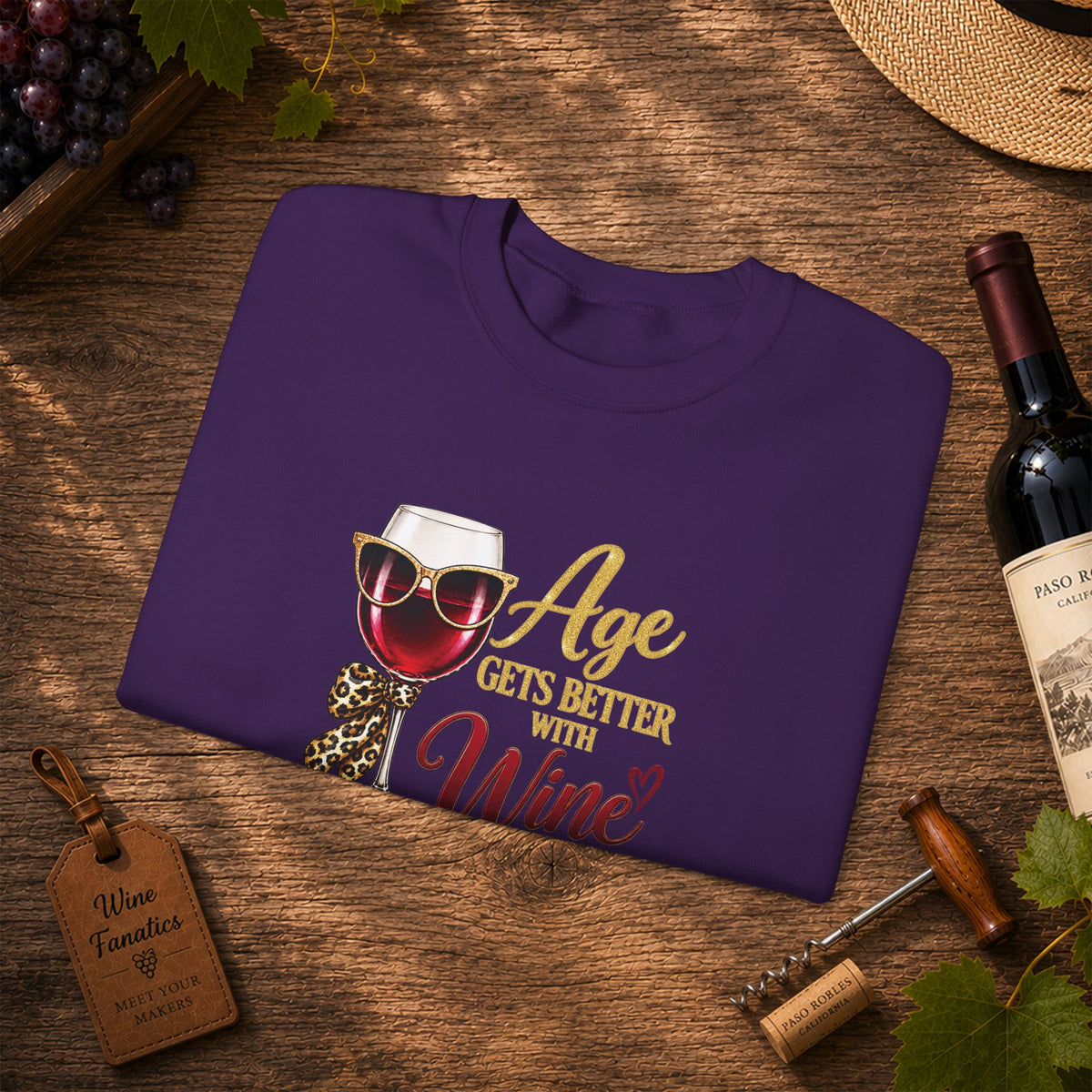 Age Gets Better With Wine Sweatshirt