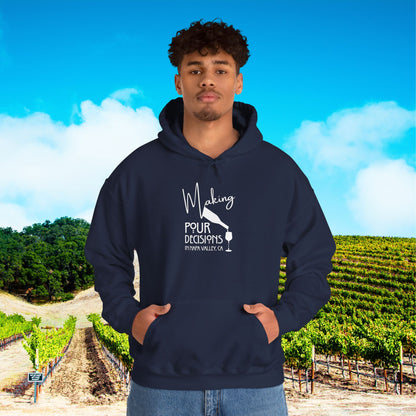 Making Pour Decisions in Napa Valley, CA Hoodie