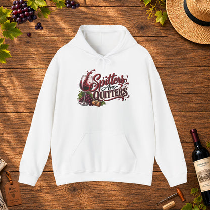 Spitters Are Quitters Hoodie