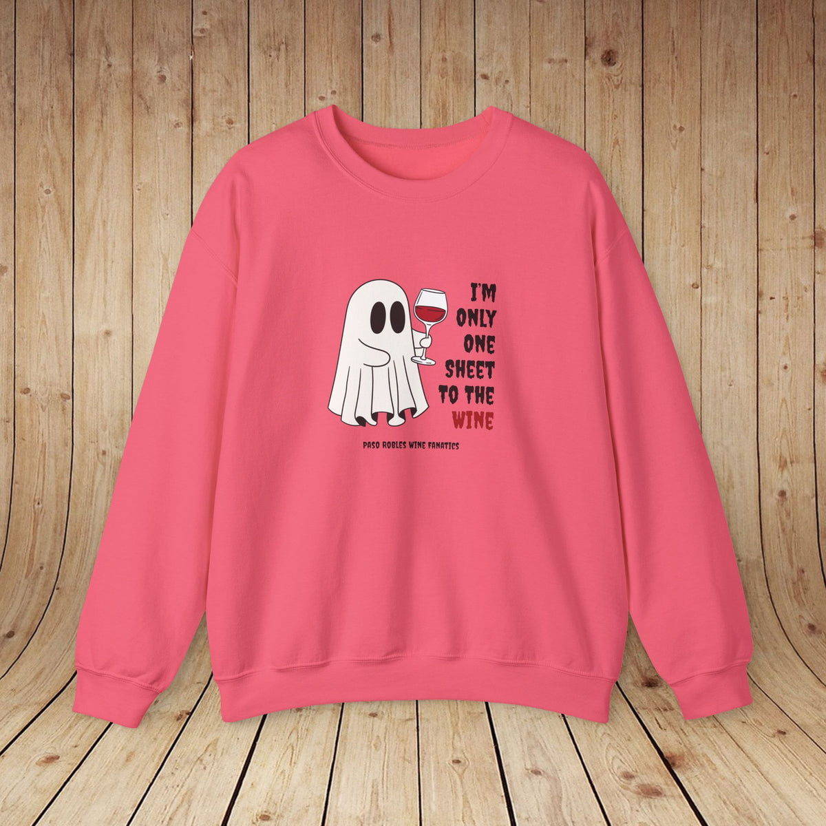 One Sheet To The Wine Sweatshirt