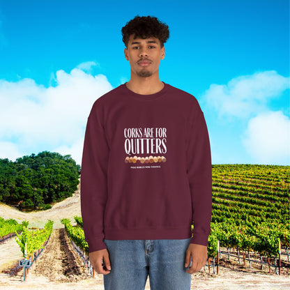Corks Are For Quitters Sweatshirt