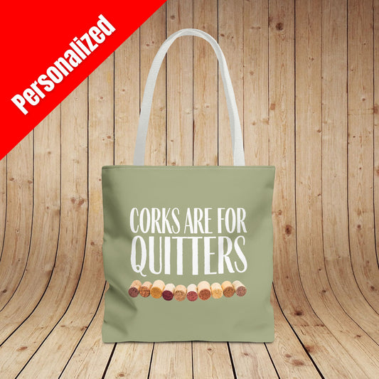 Corks Are For Quitters Personalized Tote Bag