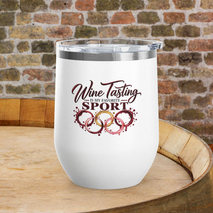 Wine Tasting Is My Favorite Sport Personalized 12oz Wine Tumbler
