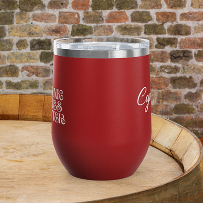 Drunk Wives Matter Personalized 12oz Wine Tumbler