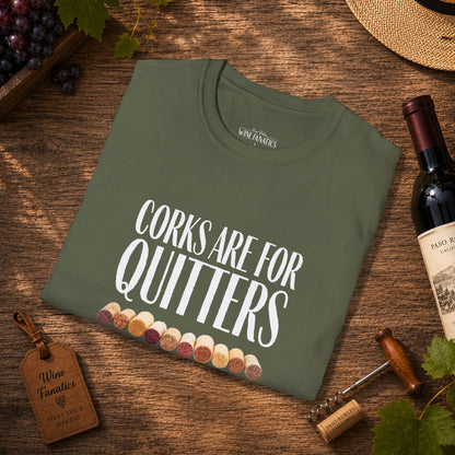 Corks Are For Quitters Crewneck Tee