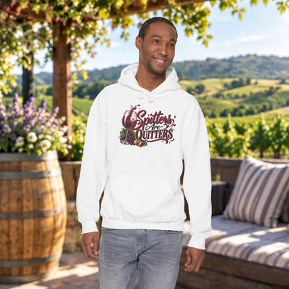 Spitters Are Quitters Hoodie
