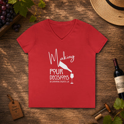 Making Pour Decisions in Sonoma, CA Ladies V-Neck Tee