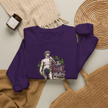 The Fruit Matters In Paso Robles Sweatshirt