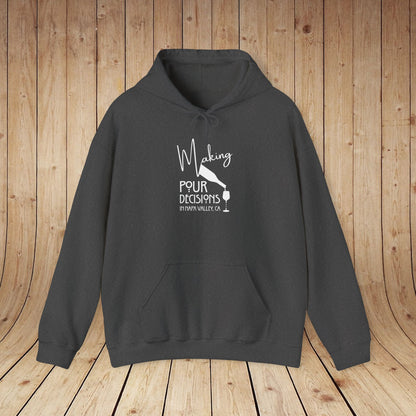 Making Pour Decisions in Napa Valley, CA Hoodie