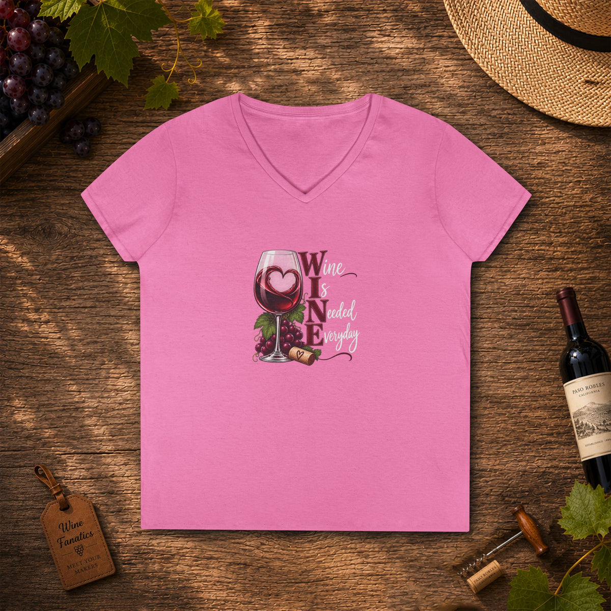 WINE Is Needed Every Day Ladies V-Neck T-Shirt