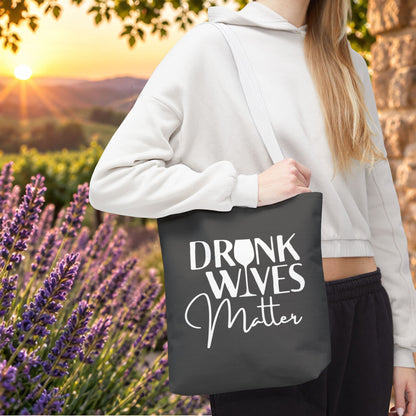 Drunk Wives Matter Tote Bag