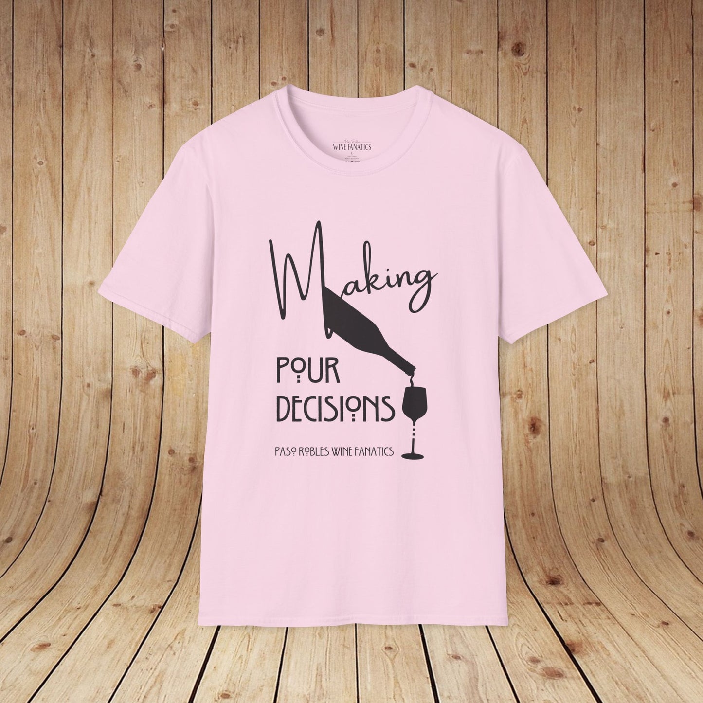 Making Pour Decisions Unisex Softstyle T-Shirt