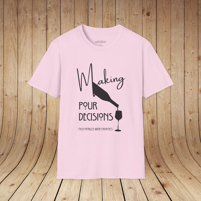 Making Pour Decisions Unisex Softstyle T-Shirt