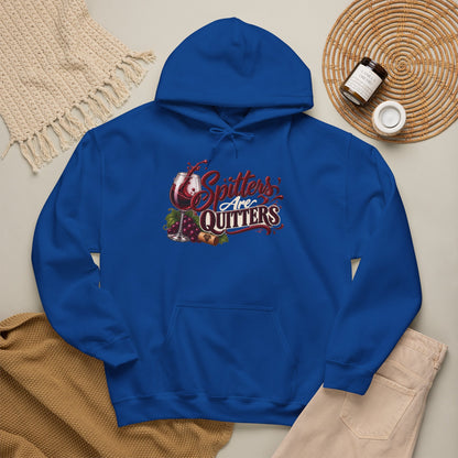Spitters Are Quitters Hoodie