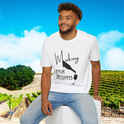 Making Pour Decisions Unisex Softstyle T-Shirt
