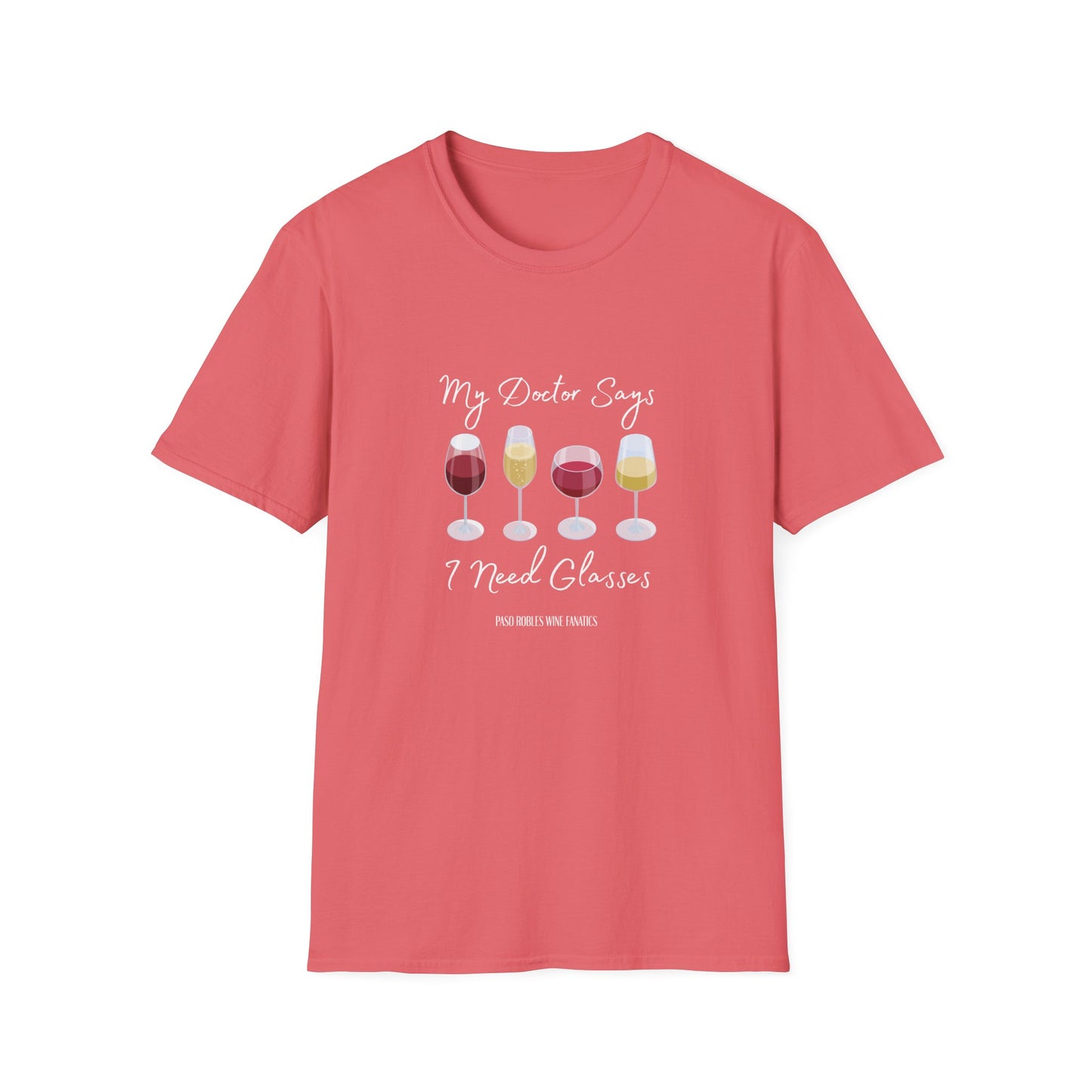My Doctor Says I Need Glasses Unisex Softstyle T-Shirt