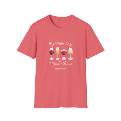 My Doctor Says I Need Glasses Unisex Softstyle T-Shirt