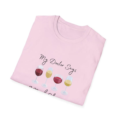 My Doctor Says I Need Glasses Unisex Softstyle T-Shirt