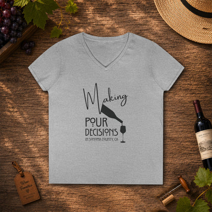 Making Pour Decisions in Sonoma, CA Ladies V-Neck Tee