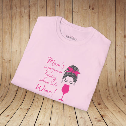 Mom's superpower, turning whine into Wine! Tee