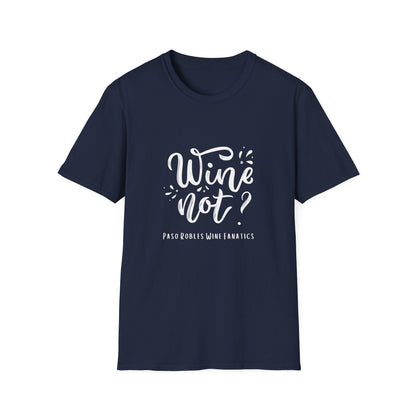 Wine Not? Unisex Softstyle T-Shirt
