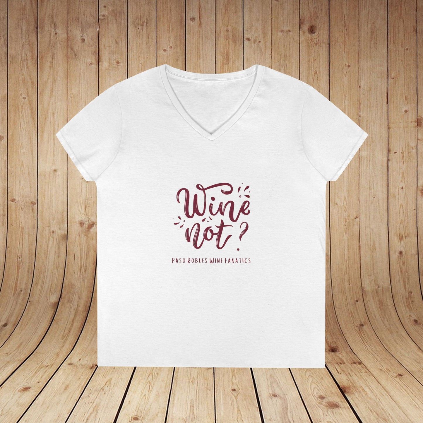 Wine Not? Ladies V-Neck Tee