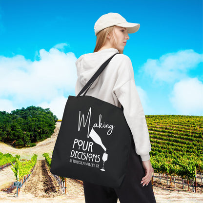 Making Pour Decisions in Temecula Valley, CA Tote Bag