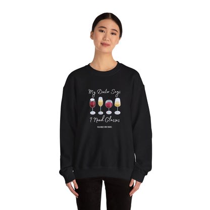 My Doctor Says I Need Glasses Sweatshirt