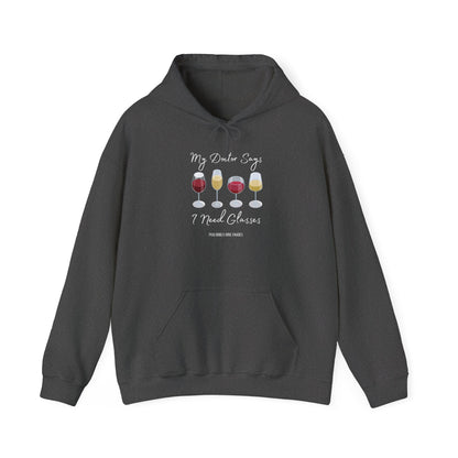 My Doctor Says I Need Glasses Hoodie
