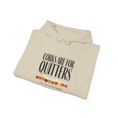 Corks Are For Quitters Hoodie