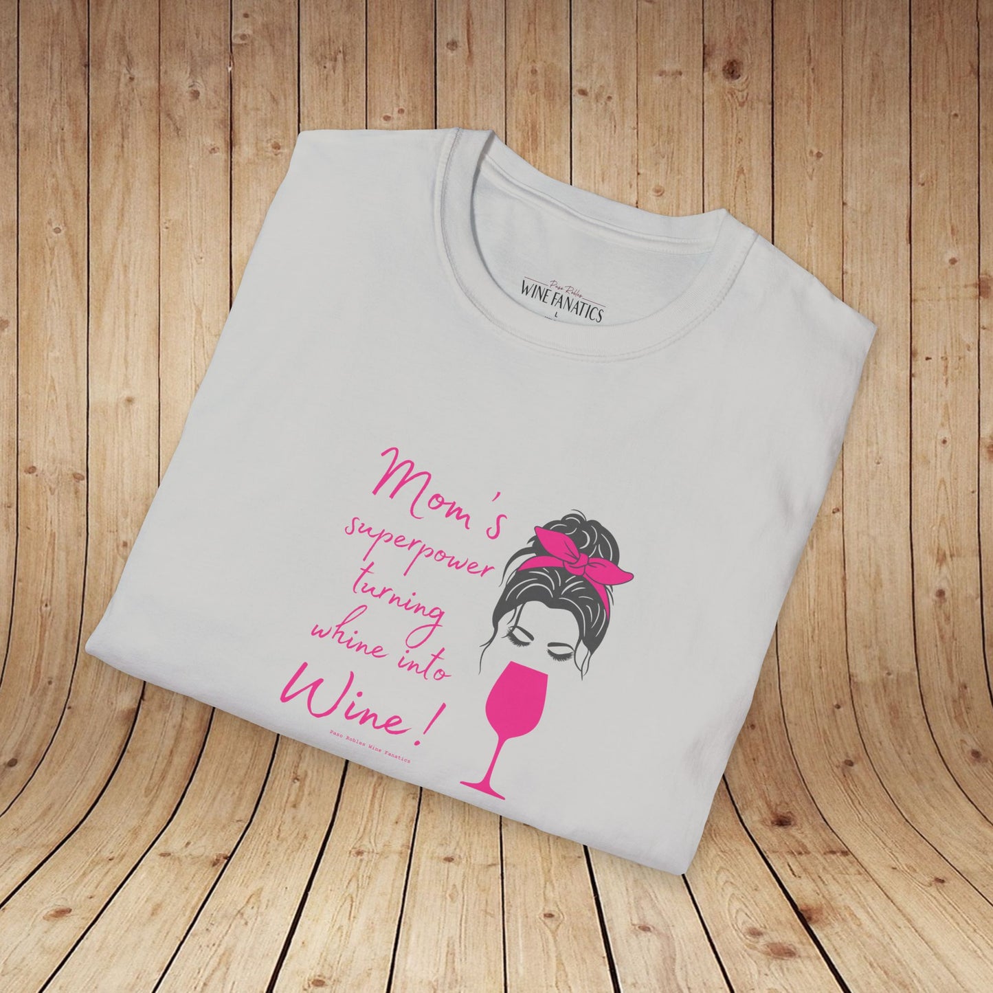 Mom's superpower, turning whine into Wine! Tee