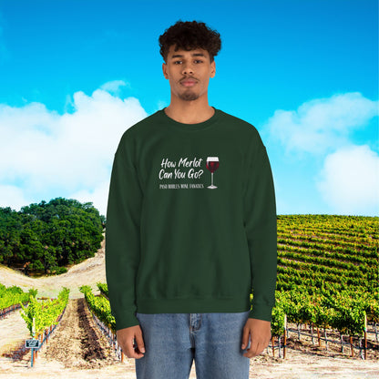 How Merlot Can You Go Sweatshirt