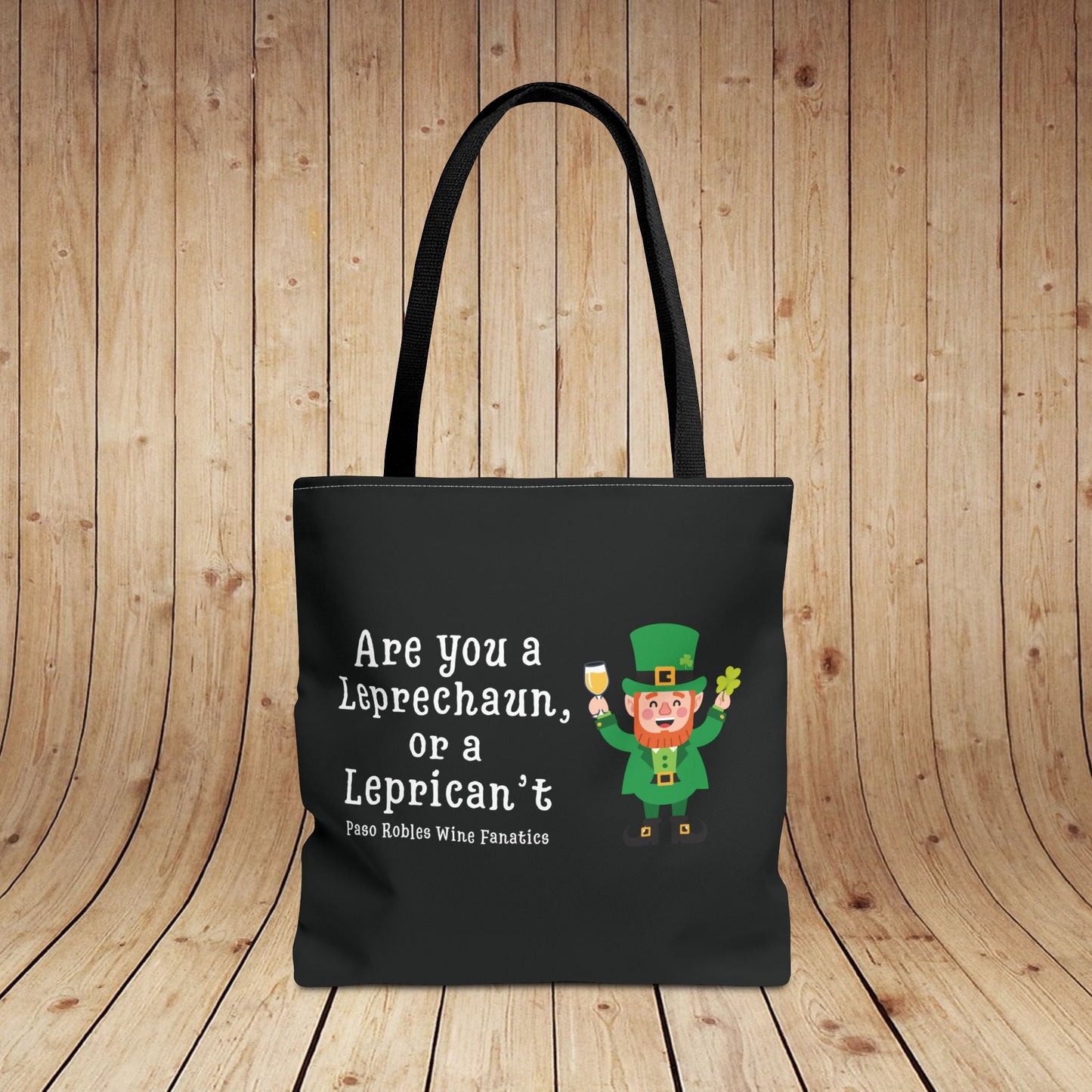 Are You A Leprechaun, Or A Leprecan't Tote Bag