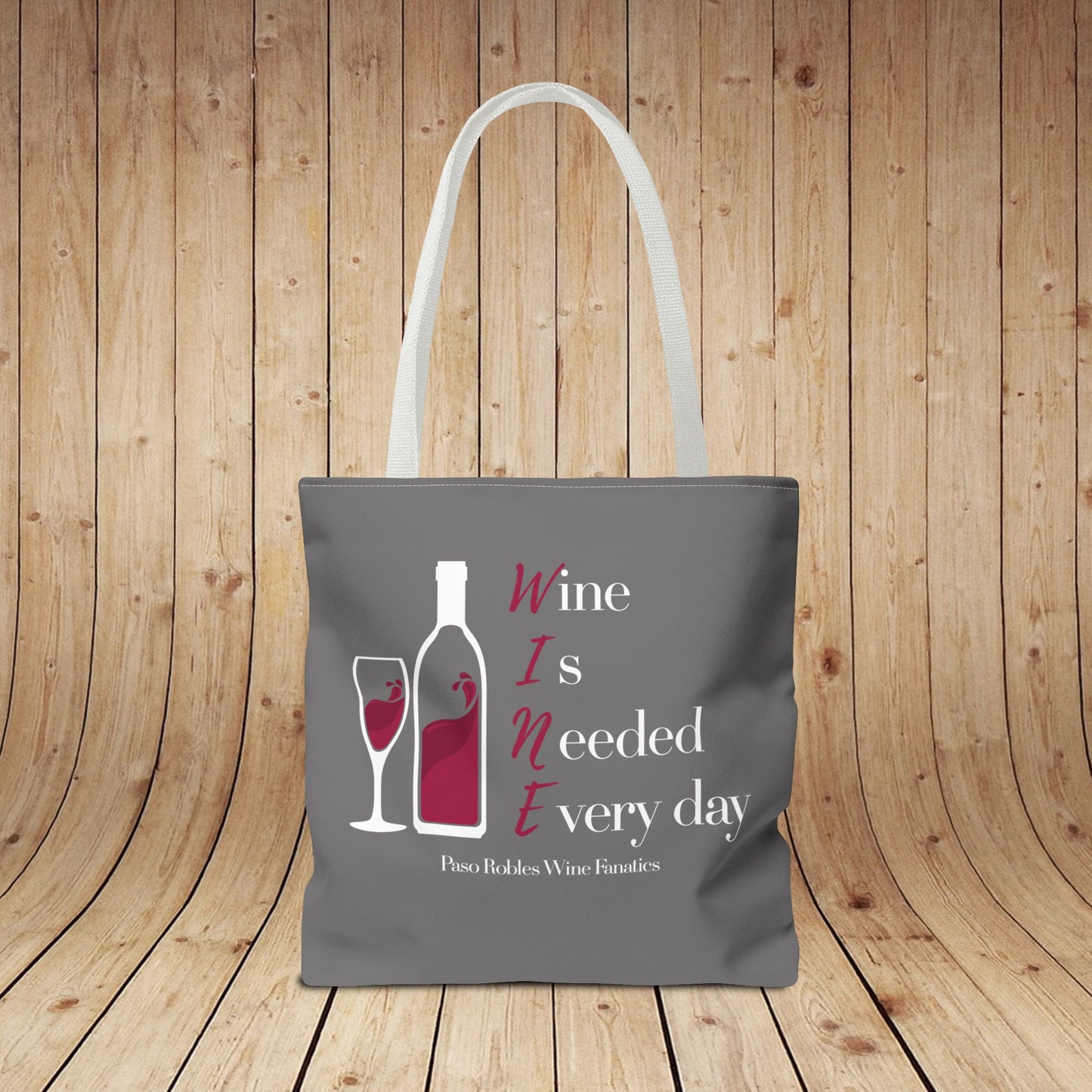 WINE Is Needed Everyday Tote Bag