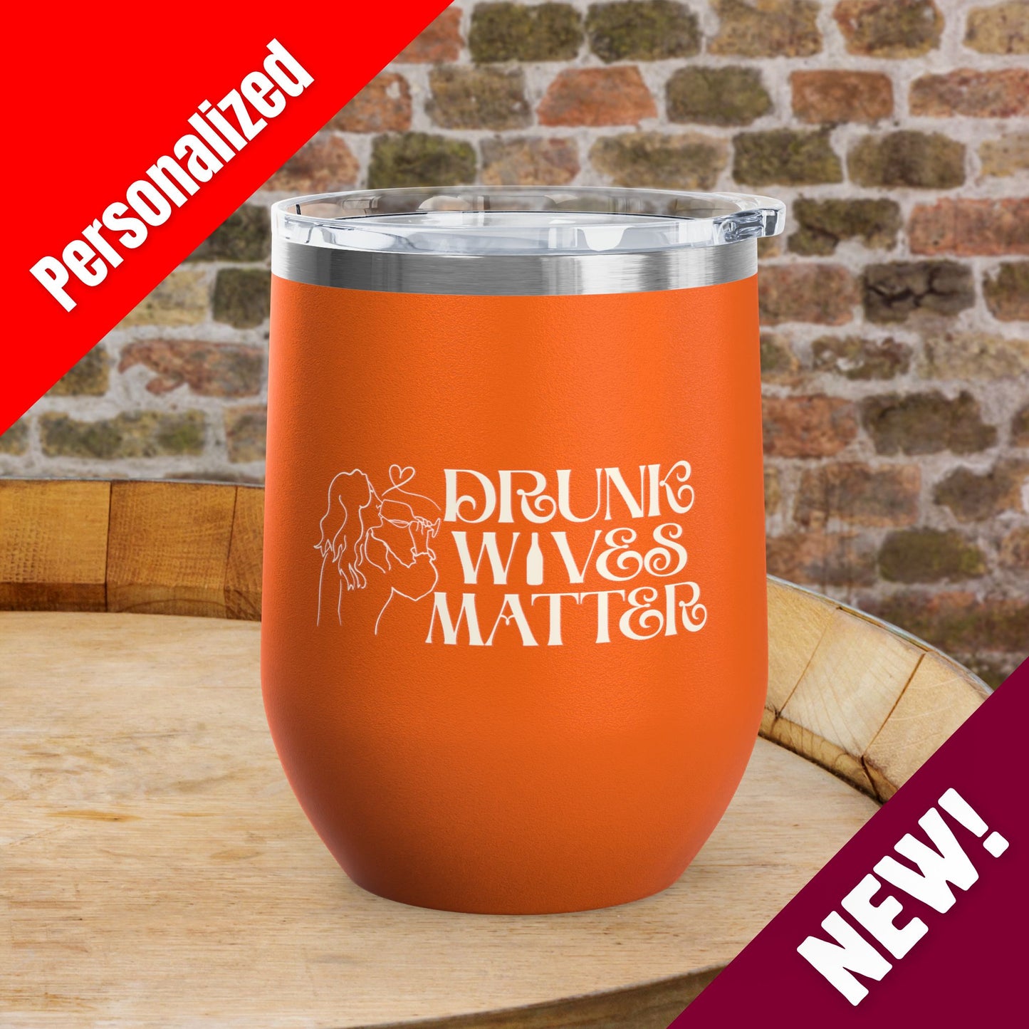 Drunk Wives Matter Personalized 12oz Wine Tumbler